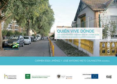 Quién vive dónde : las condiciones de habitabilidad de la población que vive en las grandes ciudades andaluzas
