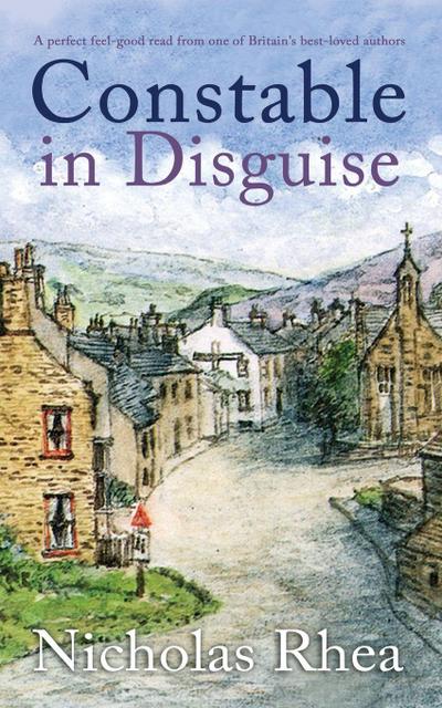 CONSTABLE IN DISGUISE a perfect feel-good read from one of Britain’s best-loved authors