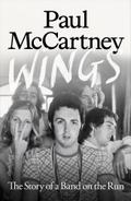 Wings: The Story of a Band on the Run - The must-r