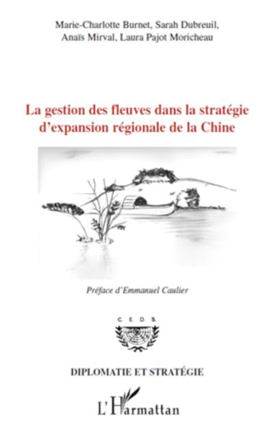 La gestion des fleuves dans la stratégie d’expansion régionale de la Chine