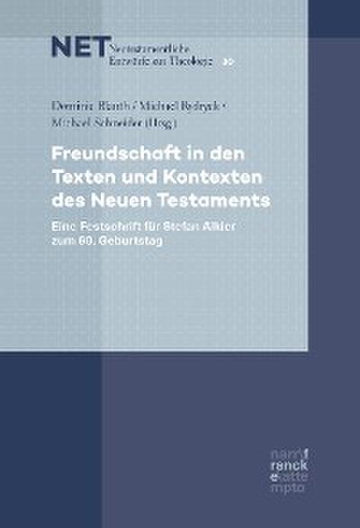 Freundschaft in den Texten und Kontexten des Neuen Testaments