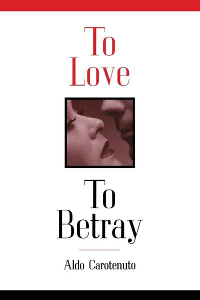 To Love to Betray