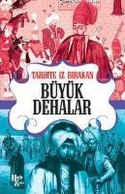 Tarihte Iz Birakan Büyük Dehalar