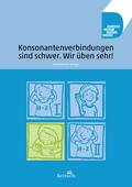 Konsonantenverbindungen sind schwer. Wir üben sehr