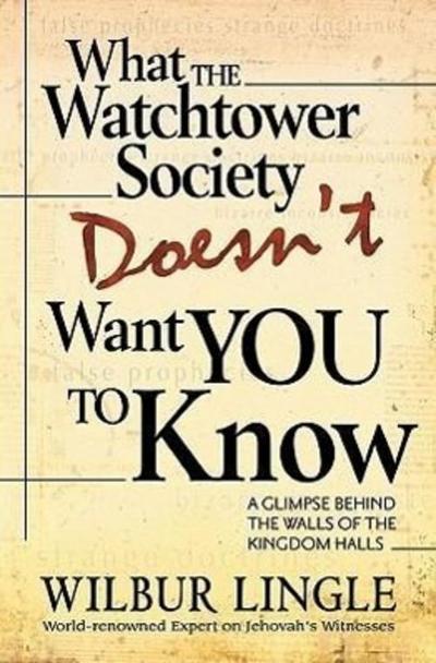 What the Watchtower Society Doesn’t Want You to Know