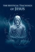 Mystical Teachings of Jesus