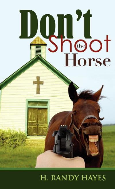 Don’t Shoot the Horse