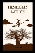 The Sorcerer’s Labyrinth