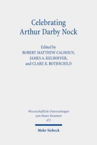 Celebrating Arthur Darby Nock