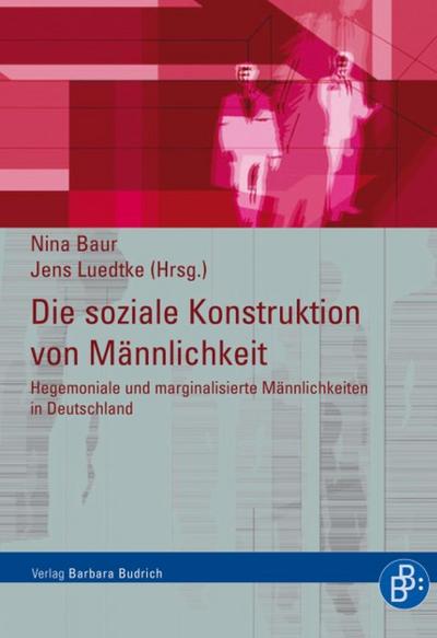 Die soziale Konstruktion von Männlichkeit