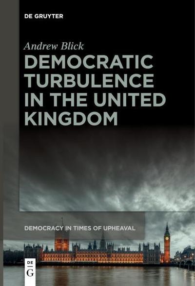 Democratic Turbulence in the United Kingdom