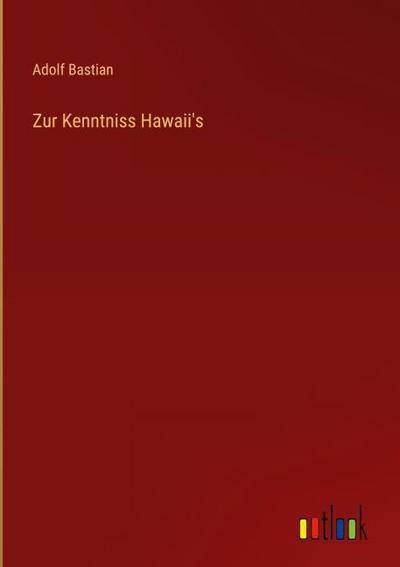 Zur Kenntniss Hawaii’s