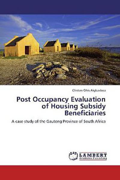 Post Occupancy Evaluation of Housing Subsidy Beneficiaries