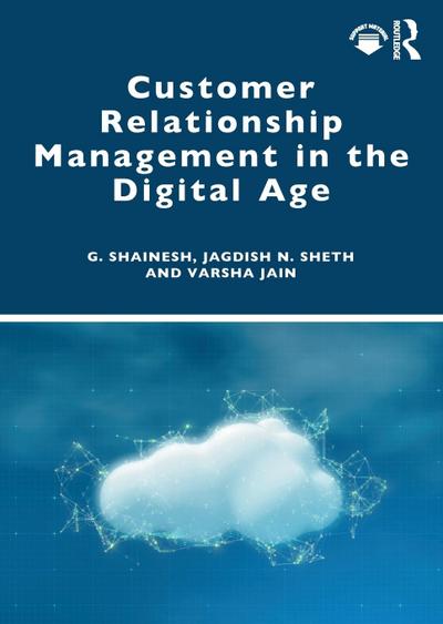 Customer Relationship Management in the Digital Age