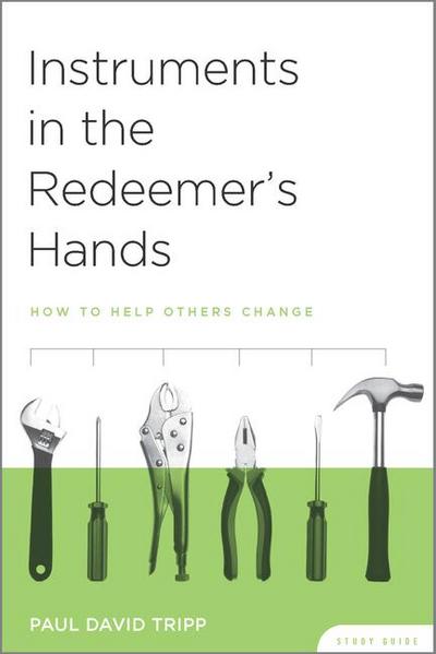 Instruments in the Redeemer’s Hands Study Guide