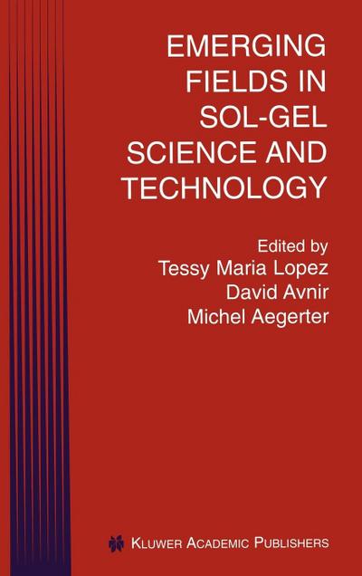 Emerging Fields in Sol-Gel Science and Technology