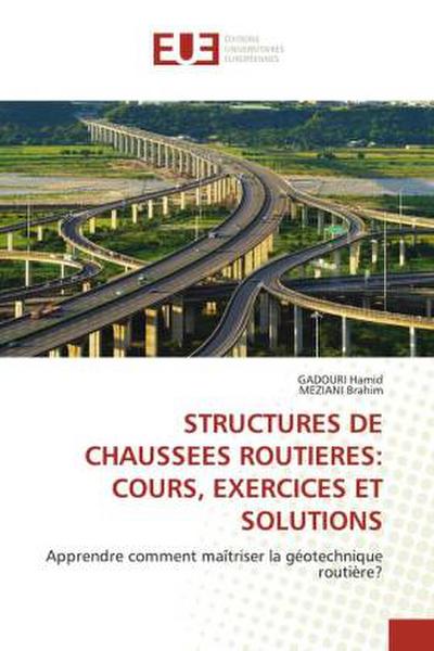 STRUCTURES DE CHAUSSEES ROUTIERES: COURS, EXERCICES ET SOLUTIONS