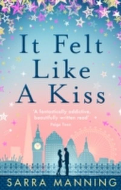 It Felt Like a Kiss