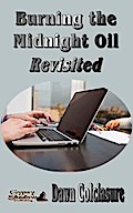 Burning the Midnight Oil Revisited