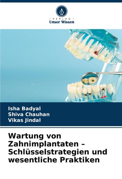 Wartung von Zahnimplantaten - Schlüsselstrategien und wesentliche Praktiken