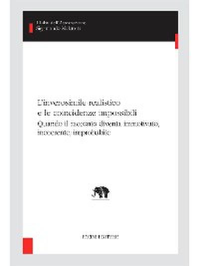 L’inverosimile realistico e le coincidenze impossibili