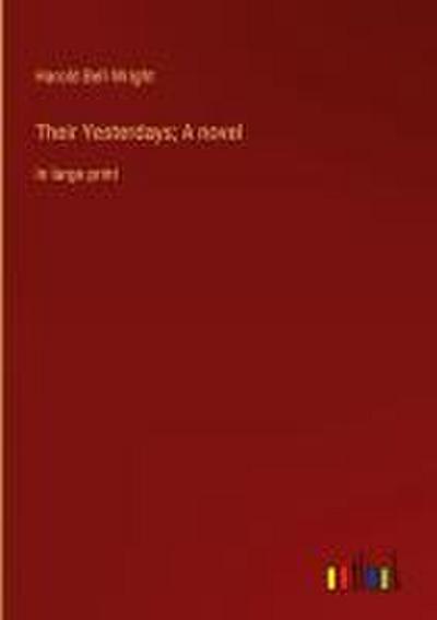 Their Yesterdays; A novel