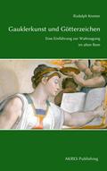 Gauklerkunst und Götterzeichen