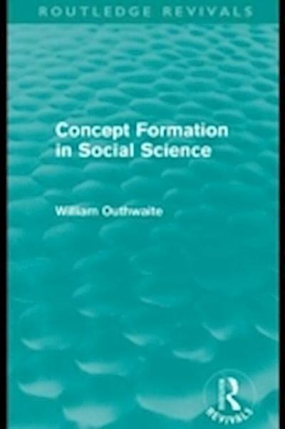 Concept Formation in Social Science (Routledge Revivals)