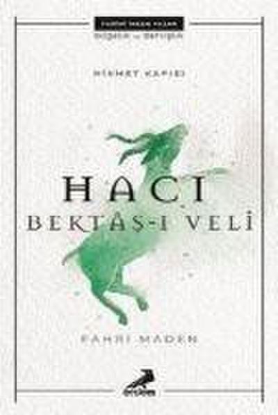 Haci Bektas-i Veli - Hikmet Kapisi