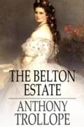 Belton Estate - Anthony Trollope
