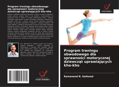 Program treningu obwodowego dla sprawno¿ci motorycznej dziewcz¿t uprawiaj¿cych kho-kho