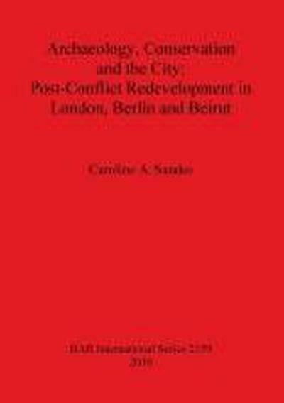 Archaeology, Conservation and the City