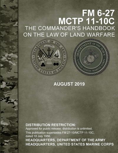The Commander’s Handbook on the Law of Land Warfare (FM 6-27) (MCTP 11-10C)