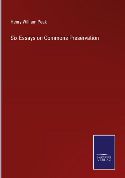 Six Essays on Commons Preservation