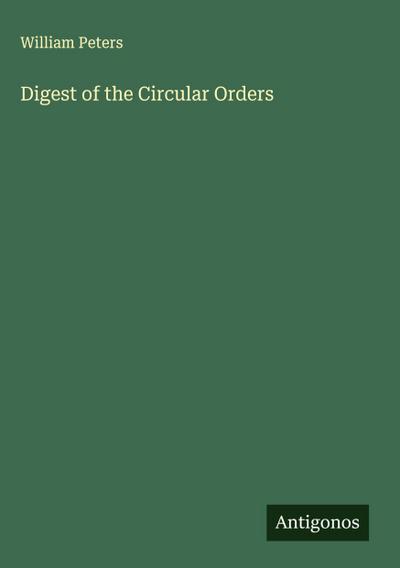 Digest of the Circular Orders