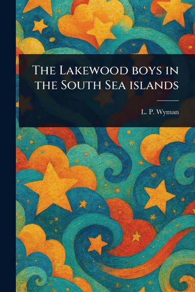 The Lakewood Boys in the South Sea Islands