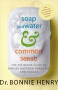 Soap and Water and Common Sense - Bonnie Henry