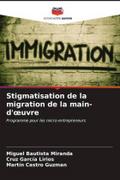 Stigmatisation de la migration de la main-d’¿uvre