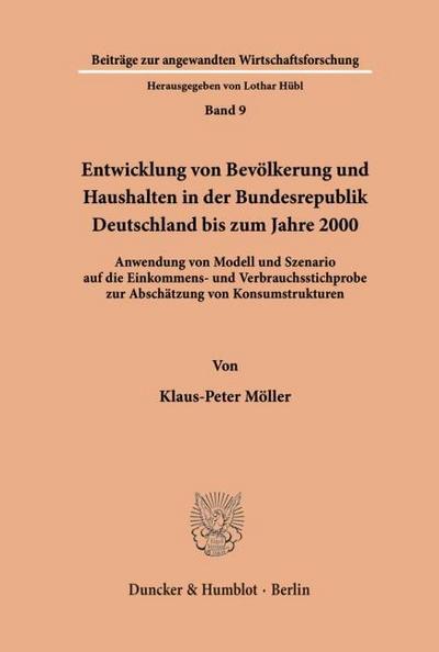 Entwicklung von Bevölkerung und Haushalten in der Bundesrepublik Deutschland bis zum Jahre 2000.
