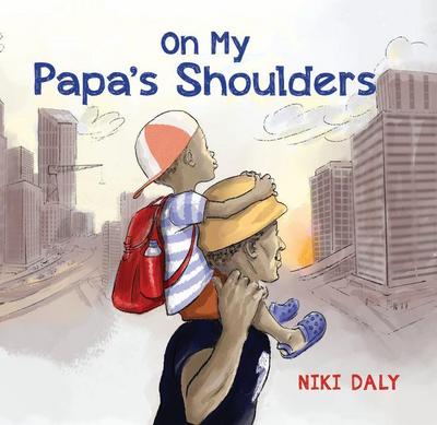 On My Papa’s Shoulders