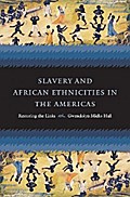 Slavery and African Ethnicities in the Americas