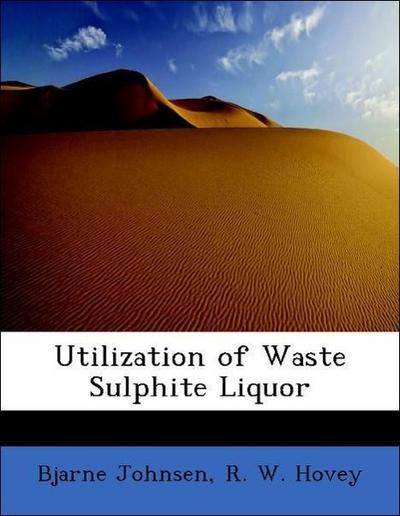 Utilization of Waste Sulphite Liquor