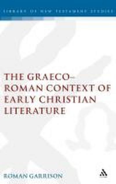 Graeco-Roman Context of Early Christian Literature