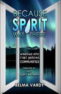 Because the Spirit was There