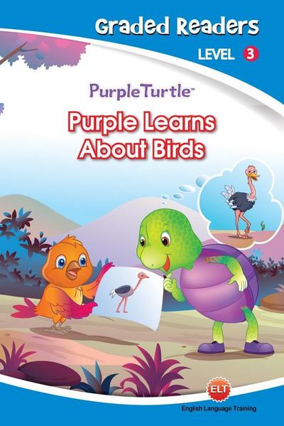 Purple Learns About Birds (Purple Turtle, English Graded Readers, Level 3)