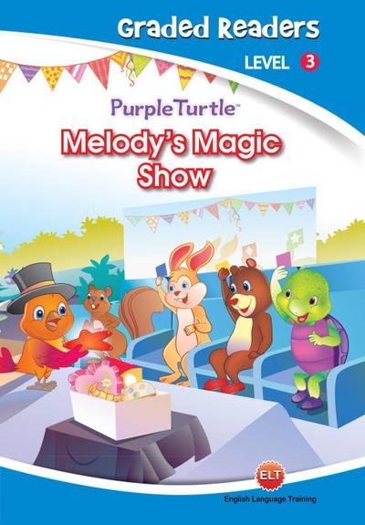 Melody’s Magic Show (Purple Turtle, English Graded Readers, Level 3)