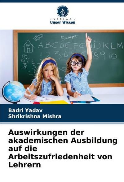 Auswirkungen der akademischen Ausbildung auf die Arbeitszufriedenheit von Lehrern