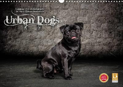Urban Dogs - Hundekalender der anderen Art (Wandkalender 2022 DIN A3 quer)