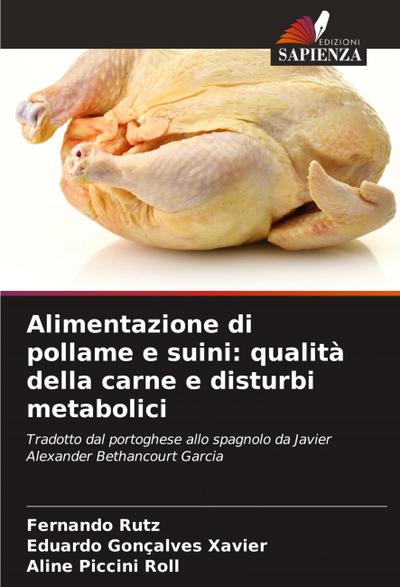 Alimentazione di pollame e suini: qualità della carne e disturbi metabolici