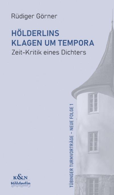 Hölderlins Klagen um Tempora